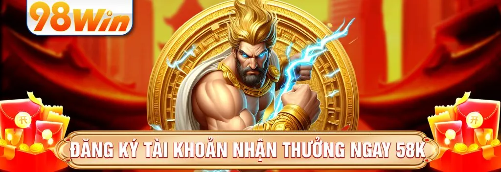Thưởng chào mừng 58vin